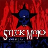 Stuck Mojo - Violate This